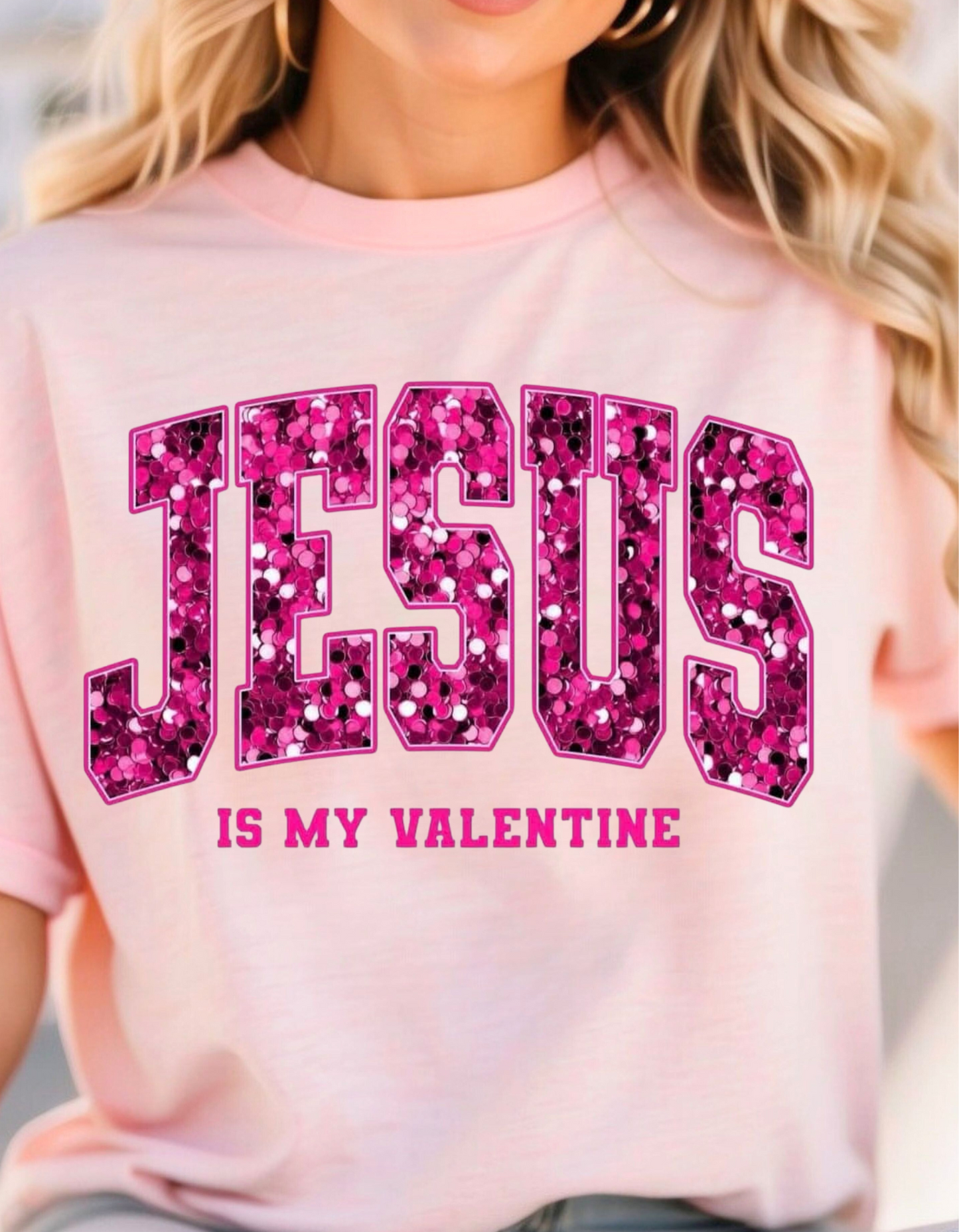 Jesus is my valentine