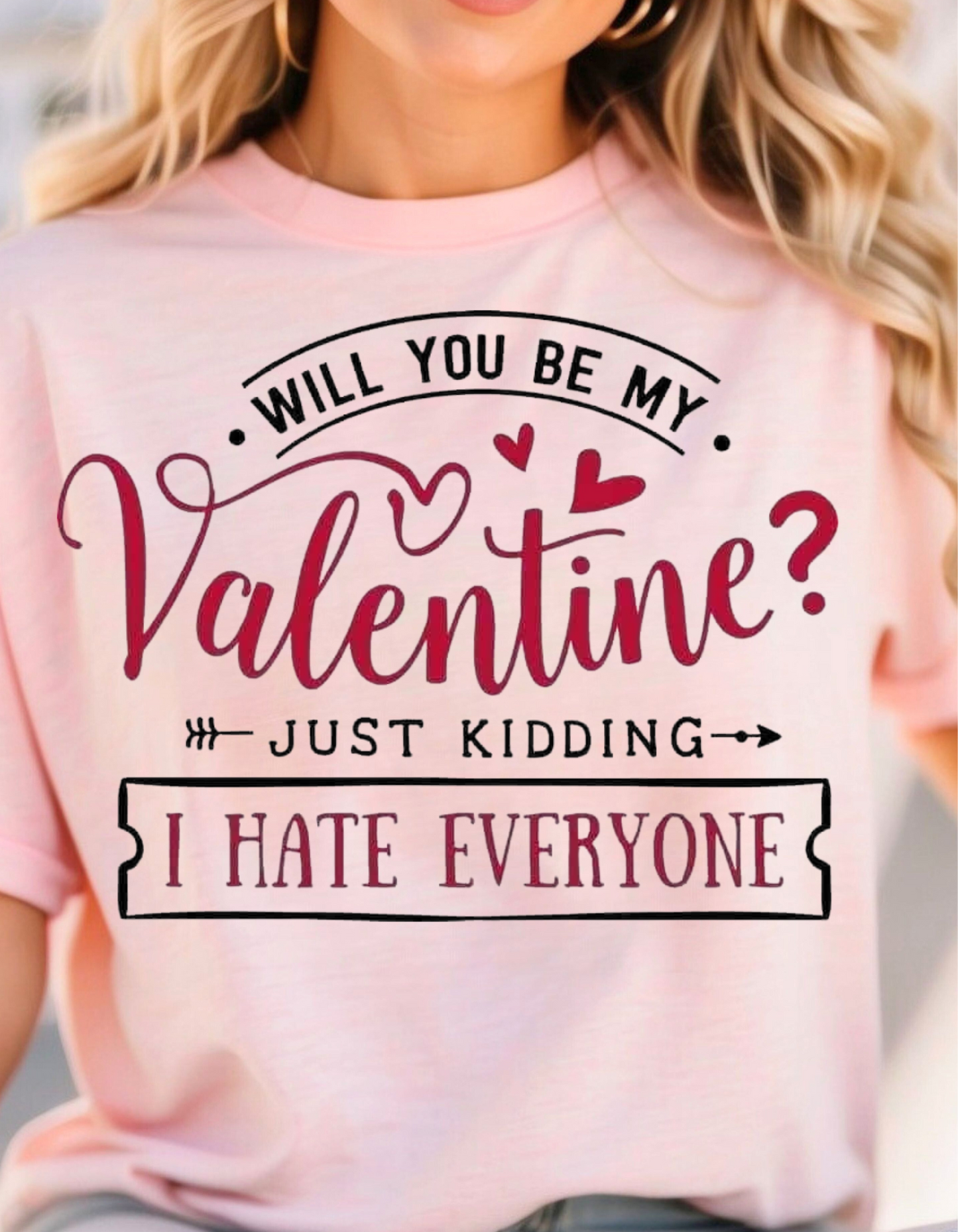 Just kidding I hate everyone