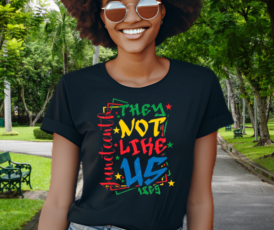 They Not Like Us Juneteenth Edition